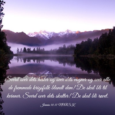 Picture 03 - Jeremia 50:37 NORSK - Sverd over dets hester og over dets vogner og - Bible Verse Picture