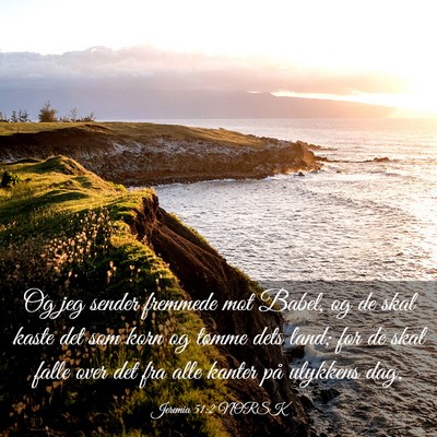 Picture 03 - Jeremia 51:2 NORSK - Og jeg sender fremmede mot Babel, og de skal - Bible Verse Picture
