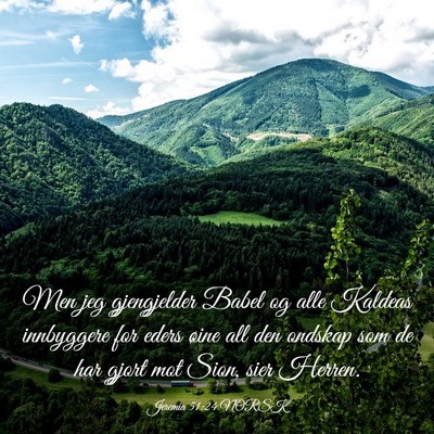 Picture 03 - Jeremia 51:24 NORSK - Men jeg gjengjelder Babel og alle Kaldeas - Bible Verse Picture