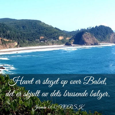 Picture 03 - Jeremia 51:42 NORSK - Havet er steget op over Babel, det er skjult av - Bible Verse Picture