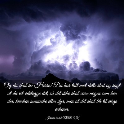 Picture 03 - Jeremia 51:62 NORSK - Og du skal si: Herre! Du har talt mot dette sted - Bible Verse Picture
