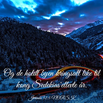 Picture 03 - Jeremia 52:5 NORSK - Og de holdt byen kringsatt like til kong - Bible Verse Picture