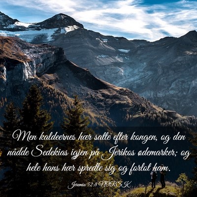 Picture 03 - Jeremia 52:8 NORSK - Men kaldeernes hær satte efter kongen, og den - Bible Verse Picture