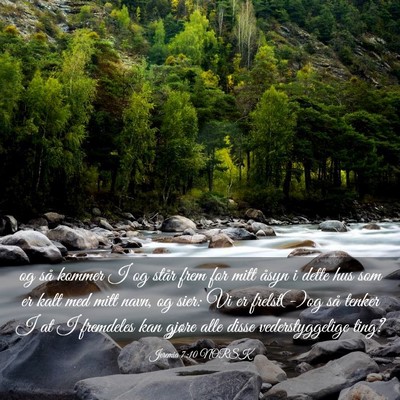 Picture 03 - Jeremia 7:10 NORSK - og så kommer I og står frem for mitt åsyn i - Bible Verse Picture
