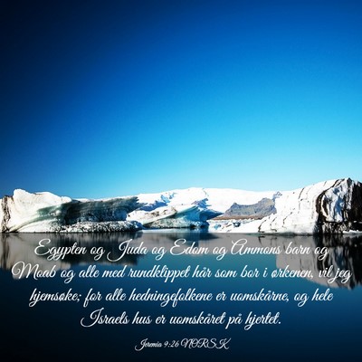 Picture 03 - Jeremia 9:26 NORSK - Egypten og Juda og Edom og Ammons barn og Moab og - Bible Verse Picture
