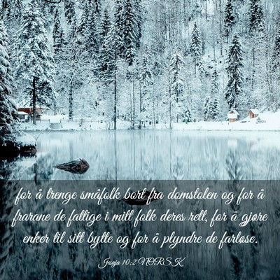 Picture 03 - Jesaja 10:2 NORSK - for å trenge småfolk bort fra domstolen og for - Bible Verse Picture