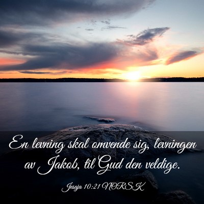Picture 03 - Jesaja 10:21 NORSK - En levning skal omvende sig, levningen av Jakob, - Bible Verse Picture