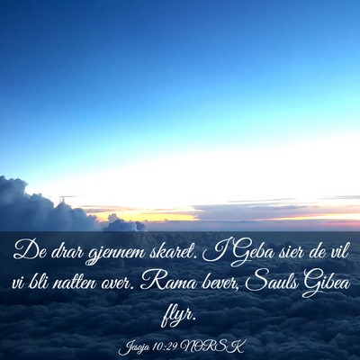 Picture 03 - Jesaja 10:29 NORSK - De drar gjennem skaret. I Geba sier de vil vi bli - Bible Verse Picture