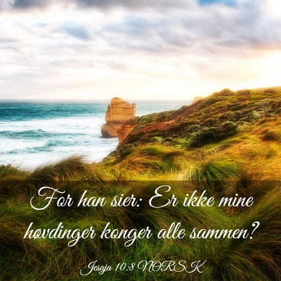 Picture 03 - Jesaja 10:8 NORSK - For han sier: Er ikke mine høvdinger konger alle - Bible Verse Picture