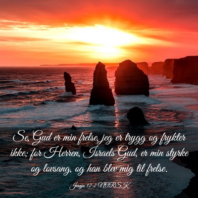 Picture 03 - Jesaja 12:2 NORSK - Se, Gud er min frelse, jeg er trygg og frykter - Bible Verse Picture