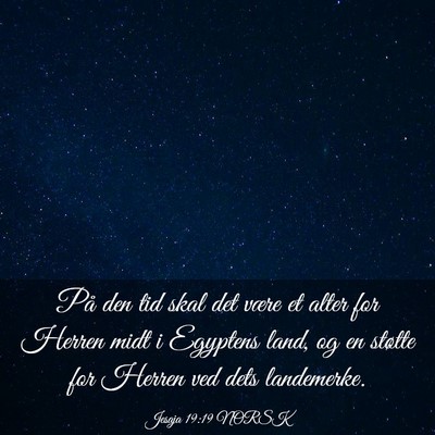 Picture 03 - Jesaja 19:19 NORSK - På den tid skal det være et alter for Herren - Bible Verse Picture