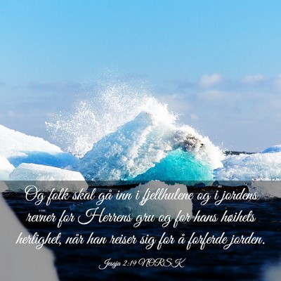 Picture 03 - Jesaja 2:19 NORSK - Og folk skal gå inn i fjellhulene og i jordens - Bible Verse Picture