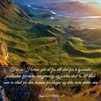 Picture 03 - Jesaja 26:21 NORSK - For se, Herren går ut fra sitt sted for å - Bible Verse Picture