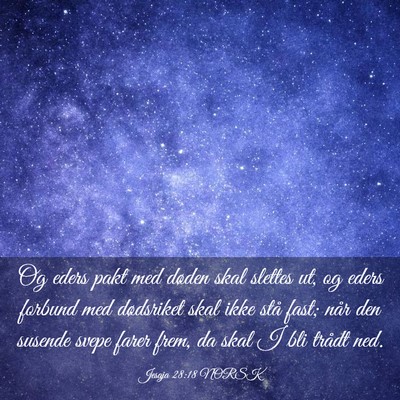 Picture 03 - Jesaja 28:18 NORSK - Og eders pakt med døden skal slettes ut, og - Bible Verse Picture