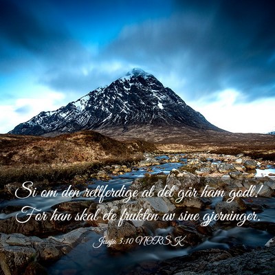 Picture 03 - Jesaja 3:10 NORSK - Si om den rettferdige at det går ham godt! For - Bible Verse Picture