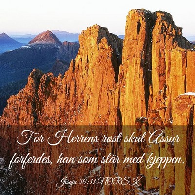 Picture 03 - Jesaja 30:31 NORSK - For Herrens røst skal Assur forferdes, han som - Bible Verse Picture