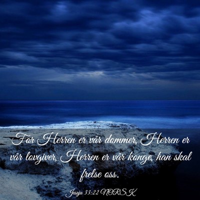 Picture 03 - Jesaja 33:22 NORSK - For Herren er vår dommer, Herren er vår - Bible Verse Picture