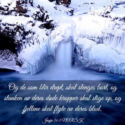 Picture 03 - Jesaja 34:3 NORSK - Og de som blir drept, skal slenges bort, og - Bible Verse Picture