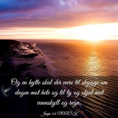 Picture 03 - Jesaja 4:6 NORSK - Og en hytte skal der være til skygge om dagen - Bible Verse Picture