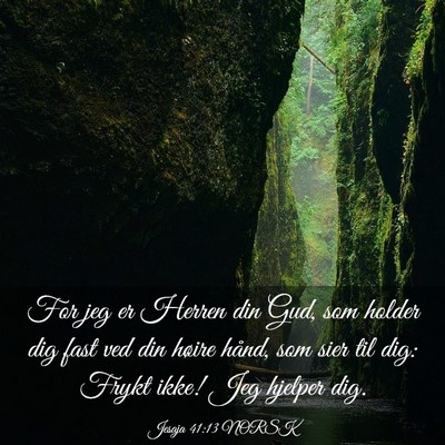 Picture 03 - Jesaja 41:13 NORSK - For jeg er Herren din Gud, som holder dig fast - Bible Verse Picture