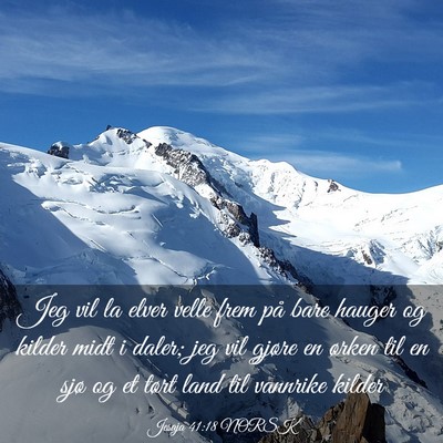 Picture 03 - Jesaja 41:18 NORSK - Jeg vil la elver velle frem på bare hauger og - Bible Verse Picture