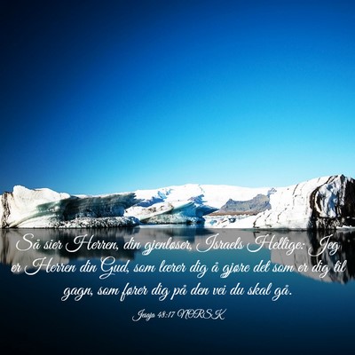 Picture 03 - Jesaja 48:17 NORSK - Så sier Herren, din gjenløser, Israels Hellige: - Bible Verse Picture