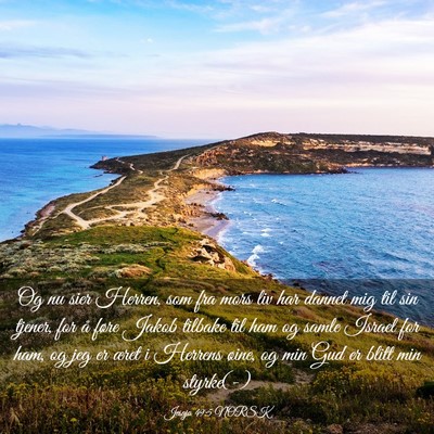 Picture 03 - Jesaja 49:5 NORSK - Og nu sier Herren, som fra mors liv har dannet - Bible Verse Picture