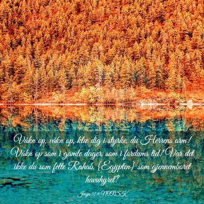 Picture 03 - Jesaja 51:9 NORSK - Våkn op, våkn op, klæ dig i styrke, du Herrens - Bible Verse Picture