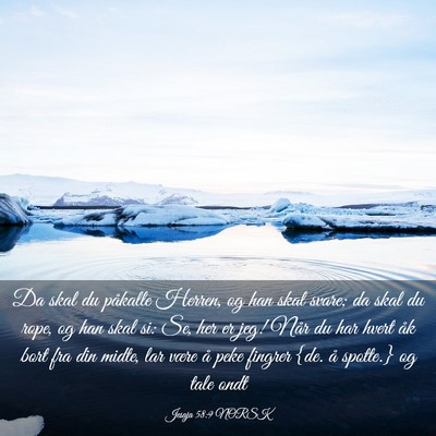 Picture 03 - Jesaja 58:9 NORSK - Da skal du påkalle Herren, og han skal svare; da - Bible Verse Picture