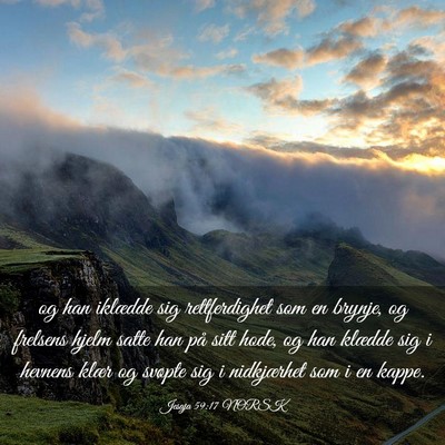 Picture 03 - Jesaja 59:17 NORSK - og han iklædde sig rettferdighet som en brynje, - Bible Verse Picture