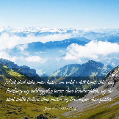 Picture 03 - Jesaja 60:18 NORSK - Det skal ikke mere høres om vold i ditt land, - Bible Verse Picture