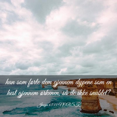 Picture 03 - Jesaja 63:13 NORSK - han som førte dem gjennem dypene som en hest - Bible Verse Picture