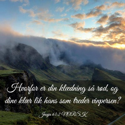 Picture 03 - Jesaja 63:2 NORSK - Hvorfor er din klædning så rød, og dine klær - Bible Verse Picture