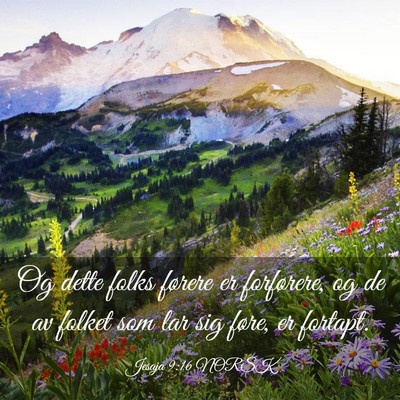 Picture 03 - Jesaja 9:16 NORSK - Og dette folks førere er forførere, og de av - Bible Verse Picture
