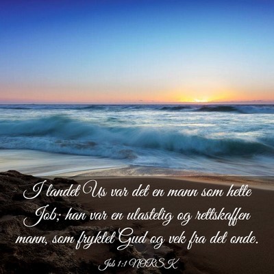 Picture 03 - Job 1:1 NORSK - I landet Us var det en mann som hette Job; han - Bible Verse Picture