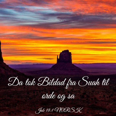 Picture 03 - Job 18:1 NORSK - Da tok Bildad fra Suah til orde og - Bible Verse Picture