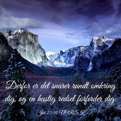 Picture 03 - Job 22:10 NORSK - Derfor er det snarer rundt omkring dig, og en - Bible Verse Picture