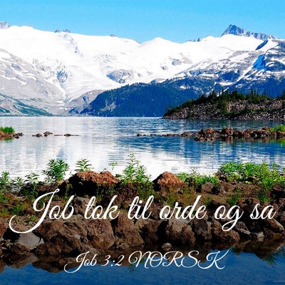 Picture 03 - Job 3:2 NORSK - Job tok til orde og - Bible Verse Picture