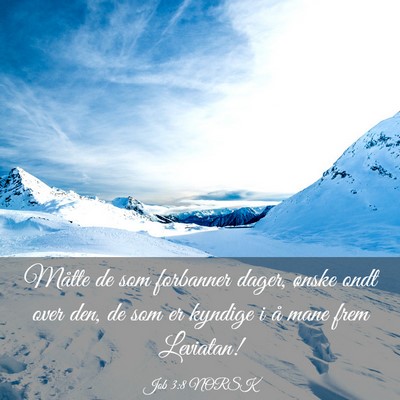 Picture 03 - Job 3:8 NORSK - Måtte de som forbanner dager, ønske ondt over - Bible Verse Picture