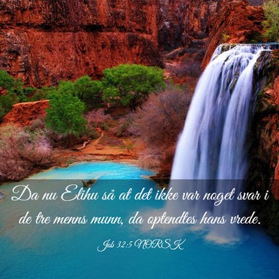 Picture 03 - Job 32:5 NORSK - Da nu Elihu så at det ikke var noget svar i de - Bible Verse Picture