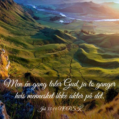Picture 03 - Job 33:14 NORSK - Men én gang taler Gud, ja to ganger hvis - Bible Verse Picture