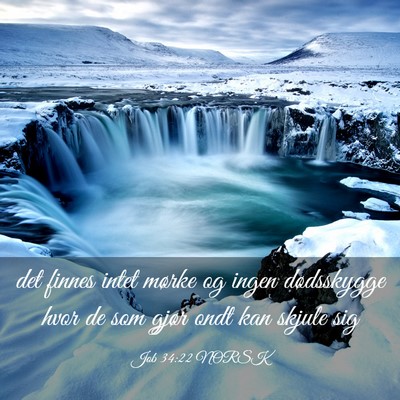 Picture 03 - Job 34:22 NORSK - det finnes intet mørke og ingen dødsskygge hvor - Bible Verse Picture