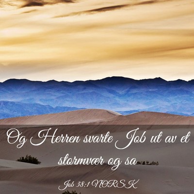 Picture 03 - Job 38:1 NORSK - Og Herren svarte Job ut av et stormvær og - Bible Verse Picture