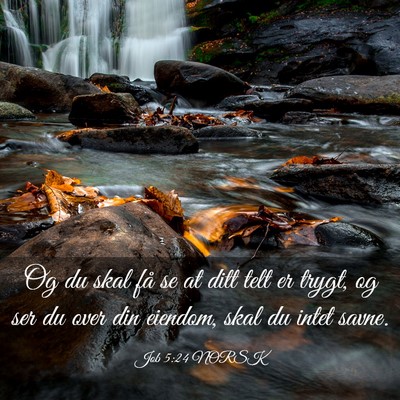 Picture 03 - Job 5:24 NORSK - Og du skal få se at ditt telt er trygt, og ser - Bible Verse Picture