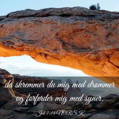 Picture 03 - Job 7:14 NORSK - da skremmer du mig med drømmer og forferder mig - Bible Verse Picture