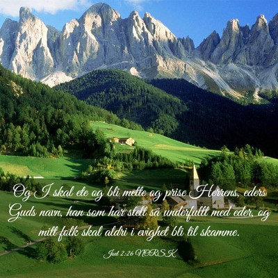 Picture 03 - Joel 2:26 NORSK - Og I skal ete og bli mette og prise Herrens, - Bible Verse Picture