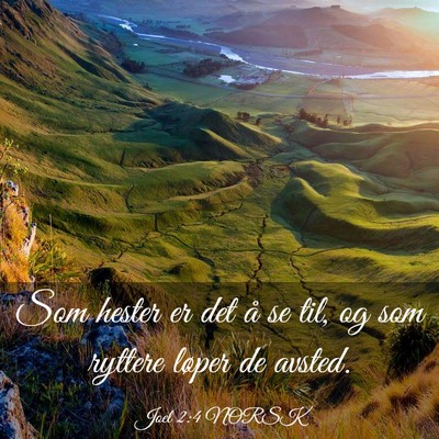 Picture 03 - Joel 2:4 NORSK - Som hester er det å se til, og som ryttere - Bible Verse Picture