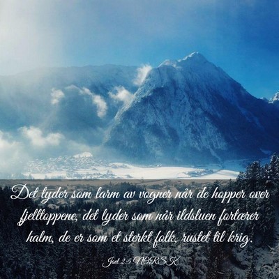 Picture 03 - Joel 2:5 NORSK - Det lyder som larm av vogner når de hopper over - Bible Verse Picture