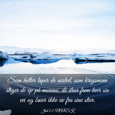 Picture 03 - Joel 2:7 NORSK - Som helter løper de avsted, som krigsmenn stiger - Bible Verse Picture