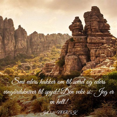 Picture 03 - Joel 3:10 NORSK - Smi eders hakker om til sverd og eders - Bible Verse Picture